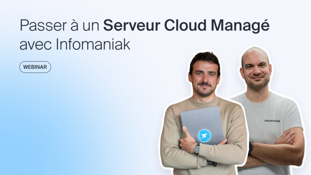 Passer à un Serveur Cloud Managé avec Infomaniak : technologies avancées, flexibilité et performance
