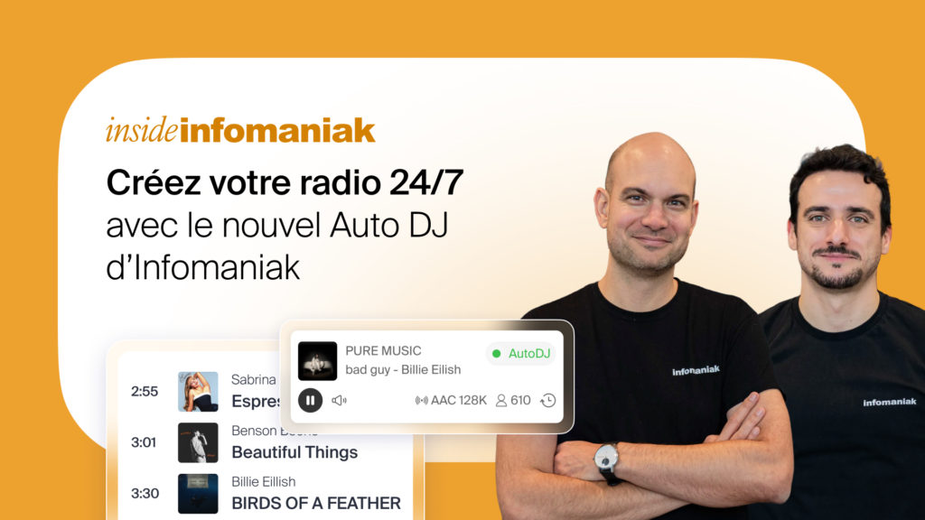 Inside Infomaniak #2 : Créer une radio 24/7 avec Auto DJ (démo + nouveautés Infomaniak)