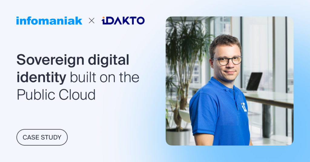 Case study: iDAKTO develops its digital identity solutions with Infomaniak’s Public Cloud