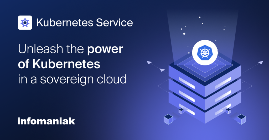 Infomaniak launches a managed Kubernetes service in its sovereign Public Cloud