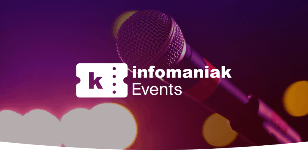 Infomaniak Events: il portale per promuovere i propri eventi e vendere biglietti online (anche senza sito Web)