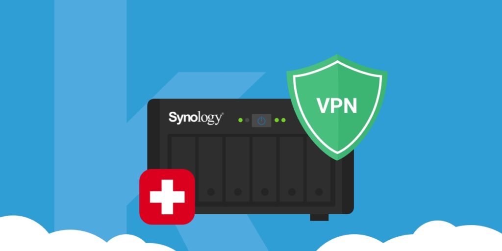 Cómo crear una VPN en Suiza con un NAS Synology alojado con Infomaniak